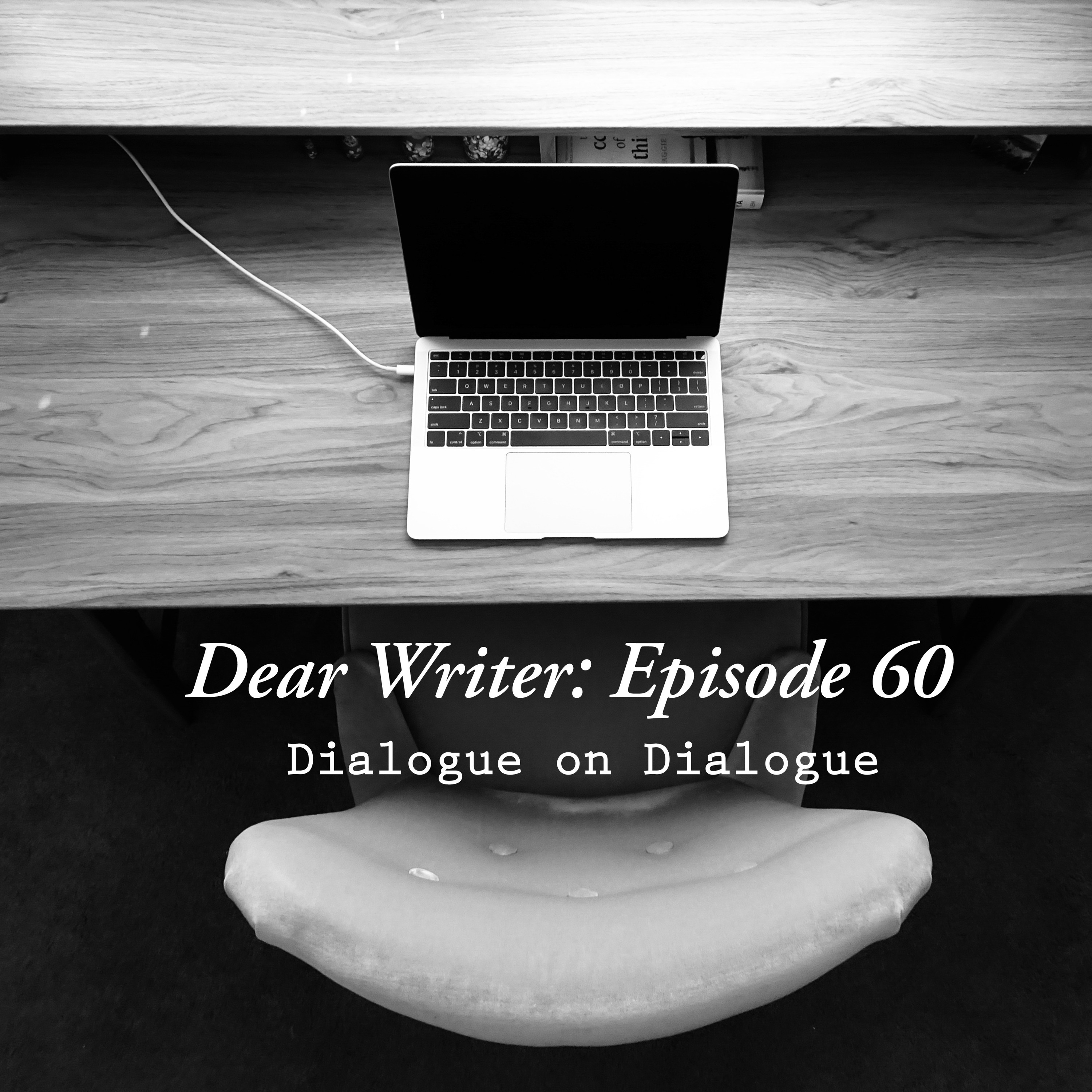 Episode 60: Dialogue on Dialogue