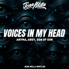 Anyma, Argy, Son of Son - Voices In My Head (Jean Milla Bootleg)