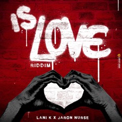 Jaron Nurse | Line Up | Is Love Riddim |2020