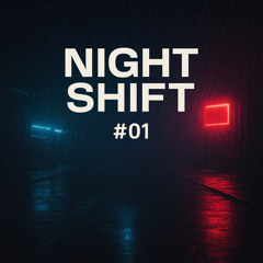 NightShift #01