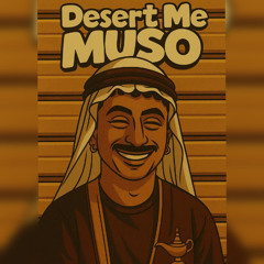 Muso - Desert Me (FREE DOWNLOAD)