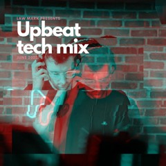 Upbeat Tech Mix (June 22)