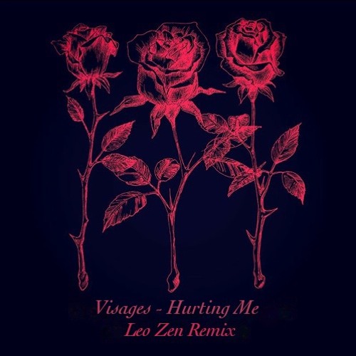 Visages - Hurting Me (Leo Zen Remix) Free Download