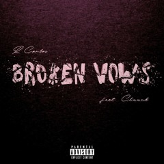 Broken Vows ft. Chuunk