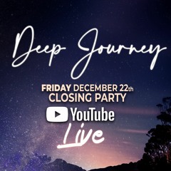 Deep Journey Live Closing Party (YouTube Live 22th December 2023)