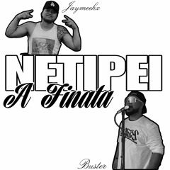 NETIPEI A FINATA (ORIGINAL) ft. BUSTER