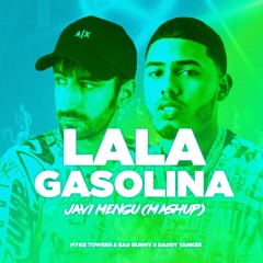 LALA GASOLINA (Javi Mengu Mashup)