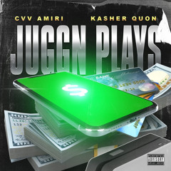 cvv Amiri x Kasher Quon - Juggn Plays