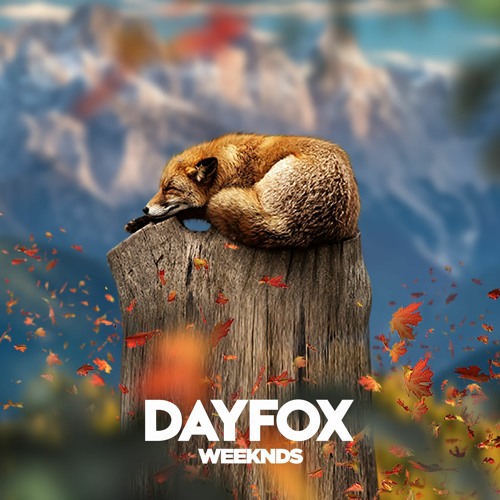 DayFox - Weeknds (Free Download)