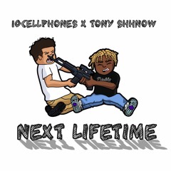 10CELLPHONES + TONY SHHNOW - NEXT LIFETIME