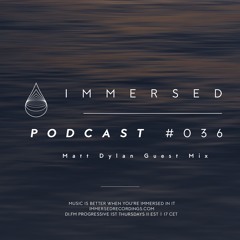 Immersed Podcast #036 | Matt Dylan Guest Mix