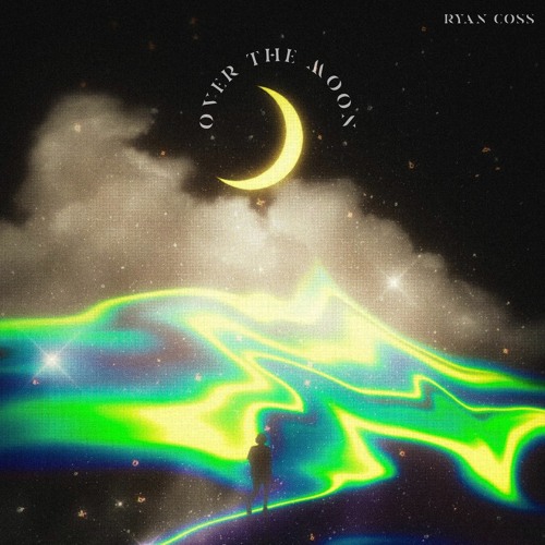 Ryan Coss - Over the Moon