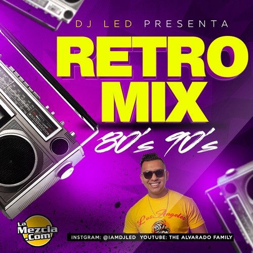 Stream RETRO MIX 80's 90's by @IAMDJLED | Listen online for free on  SoundCloud