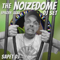SAPET DJ JULY 2025 ON THE NOIZEDOME DJSET EP#32