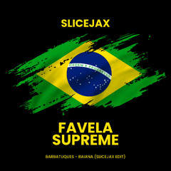 BARBATUQUES - BAIANA (SLICEJAX EDIT)