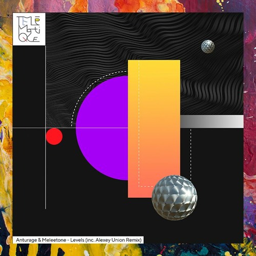 PREMIERE: Anturage & Meleetone — Levels (Alexey Union Remix) [Telematique]