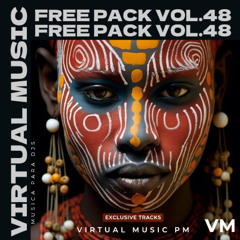 FREE PACK VOL. 48  AFRO HOUSE - LATIN TECH - MASHUPS (FREE DOWNLOAD) ❤️