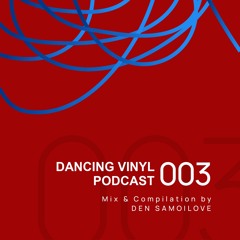 Dancing Vinyl Podcast 003