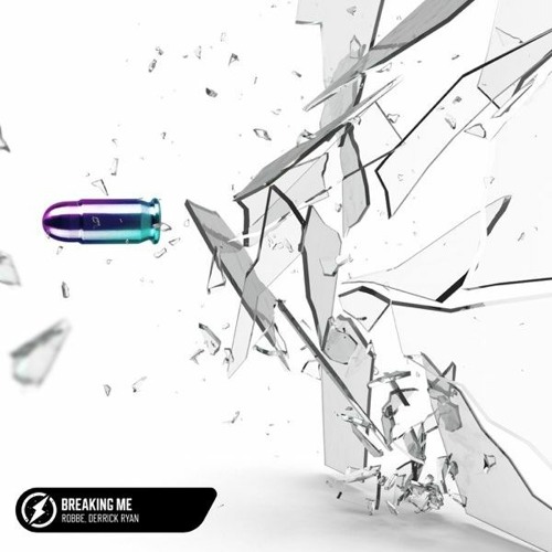 Robbe, Derrick Ryan - Breaking Me