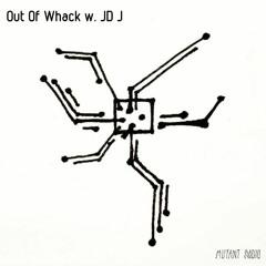 Out Of Whack w.JD J [17.12.2020]