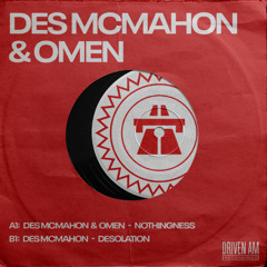 Des McMahon & Omen - Nothingness [Premiere]