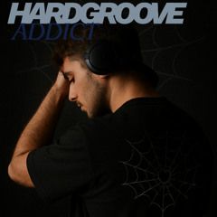 |HARDGROOVE ADDICTION|