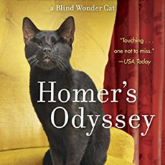 Get EPUB 💜 Homer's Odyssey: A Fearless Feline Tale, or How I Learned about Love and
