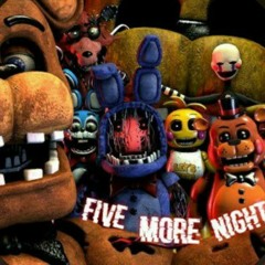 [FNAF] _Five More Nights_