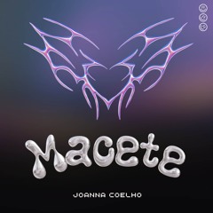 Macete (Hard Version) - Joanna Coelho