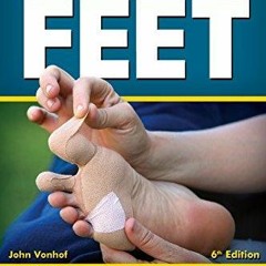 [PDF READ ONLINE] Fixing Your Feet: Injury Prevention and Treatments for Athletes