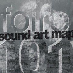 Foire Obscure 101: Sound Art Map