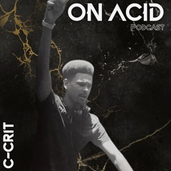OnAcid Podcast #5 - C-Crit