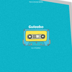 Gulaboo - DJ Utkarsh (Tech House Remix) (FREE DOWNLOAD)