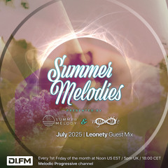 Summer Melodies on DI.FM - July 2025 with myni8hte & Guest Mix from Leonety