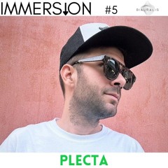 IMMERSION presents: Plecta