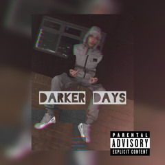 Darker Days (Used To)
