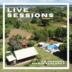 Live Sessions @ La Pequeña María Ecolodge