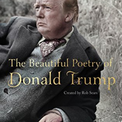 free EPUB 📰 The Beautiful Poetry of Donald Trump (Canons, 8) by  Robert Sears KINDLE