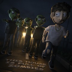 @zoahsl - this house is full of zombies