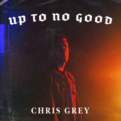 Up To No Good
