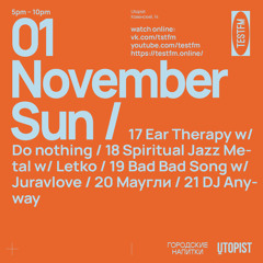 Bad Bad Song w/ Juravlove @ TESTFM — 01/11/2020