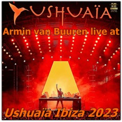 Armin Van Buuren Live At Ushuaïa, Ibiza 2023 NEO-TM remastered