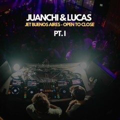 Juanchi & Lucas (Open To Close) - JET Buenos Aires 07/03/2024 Pt. I