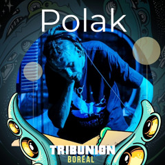 Polak @ Tribunion Boréal 2024 (Vinyls Set)