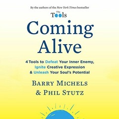 (Download PDF/Epub) Coming Alive: 4 Tools to Defeat Your Inner Enemy Ignite Creative Expression and
