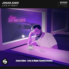 Jonas Aden - Late At Night (S4MITY Remix)