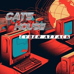 Cats House - Cyber Attack