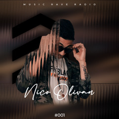 Music Rave Radio #001 - Nico Olivan