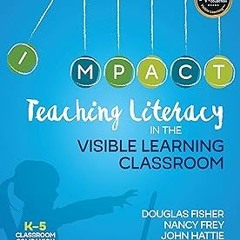 Teaching Literacy in the Visible Learning Classroom, Grades K-5 (Corwin Literacy) BY: Douglas F