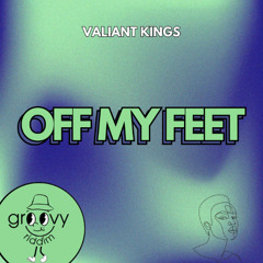 Valiant Kings - Off My Feet (Radio Edit)